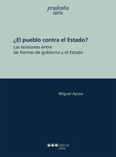 EL PUEBLO CONTRA EL ESTADO LAS TENSIONES ENTRE LAS FORMAS D - 9788413813653